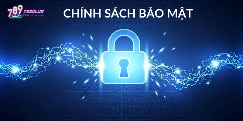 Mục tiêu của chính sách bảo mật tại 789CLUB